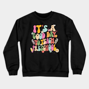 Its A Good Day To Teach Science Science Teacher Crewneck Sweatshirt